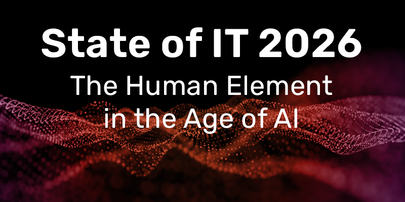 Get the Full State of IT Report eBook Get the Full State of IT Report eBook